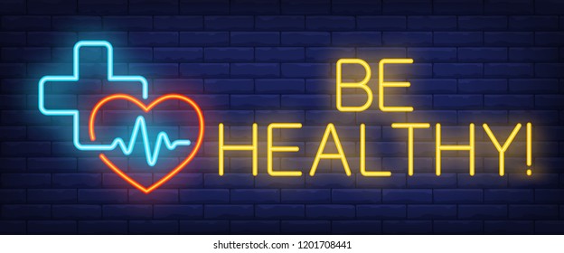 Be healthy neon sign. Heart, cross and cardiogram on brick wall background. Vector illustration in neon style for heart disease prevention