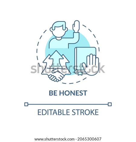 Be honest blue concept icon. Personal responsibility. Character trait for employee. Career advancement abstract idea thin line illustration. Vector isolated outline color drawing. Editable stroke