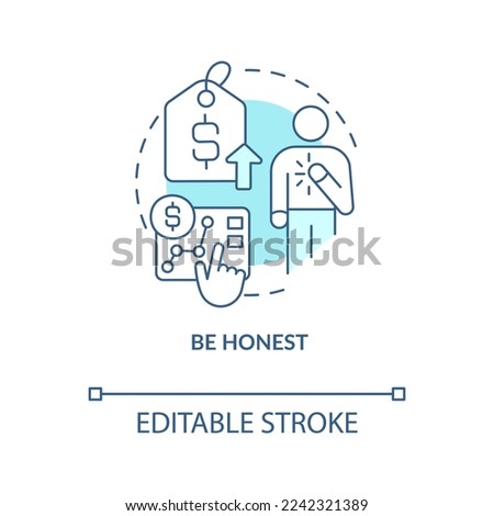 Be honest blue concept icon. Explain reason sincerely. Tactic for raising prices abstract idea thin line illustration. Isolated outline drawing. Editable stroke. Arial, Myriad Pro-Bold fonts used
