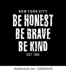 be honest be brave be kind quote design vector typography graphics print etc