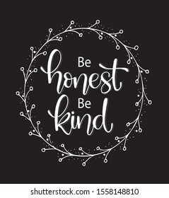 Be honest be kind, hand lettering, Inspirational Quote