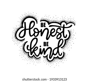 Be honest be kind, hand lettering, Inspirational Quote