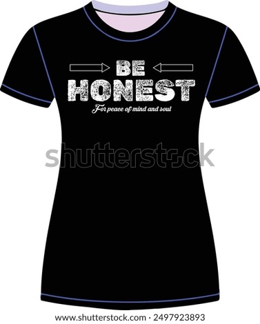 BE HONEST FOR PEACE OF MIND AND SOUL