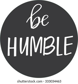 Be Humble