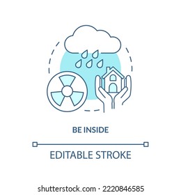 Be inside turquoise concept icon. Contamination. Survive during nuclear attack abstract idea thin line illustration. Isolated outline drawing. Editable stroke. Arial, Myriad Pro-Bold fonts used