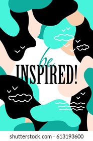 Be inspired! Card with motivation text and abstract background