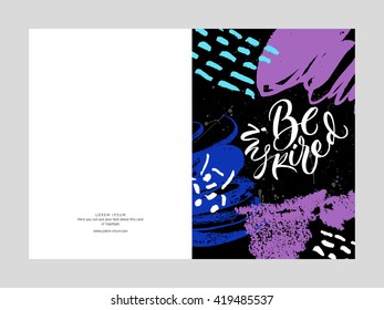 Be inspired card template. Hand drawn lettering. Modern calligraphy. Ink illustration. Design for banner, poster, card, invitation, flyer, brochure. Isolated on textured colour background.