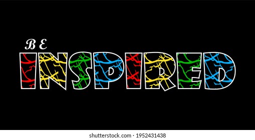 Be Inspired Typography Vector For Print T Shirt