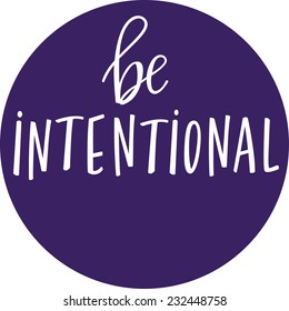 Be Intentional Stock Vector (Royalty Free) 232448758 | Shutterstock