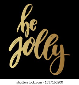 Be jolly. Lettering phrase on dark background. Design element for poster, card, banner. Vector illustration