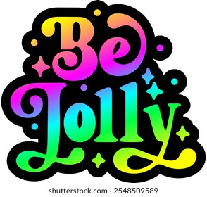 be jolly merry christmas colorful bright rainbow graphic design