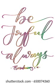 Be Joyful Always. Bible Verse. Hand Lettered Quote. Modern Calligraphy. Christian Poster