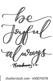 Be Joyful Always. Bible Verse. Hand Lettered Quote. Modern Calligraphy. Christian Poster