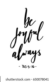 Be Joyful Always. Bible Verse. Hand Lettered Quote. Modern Calligraphy. Christian Poster