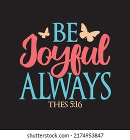 be joyful always Christian bible verse quote