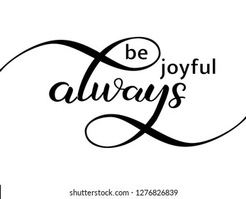 Be joyful always lettering. Vector illustration