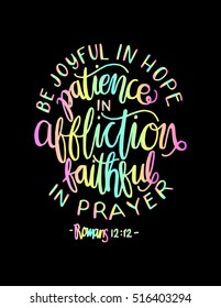 be joyful in hope, patient in affliction, faithful in prayer on white background. Hand Lettered Quote. Bible Verse. Modern Calligraphy