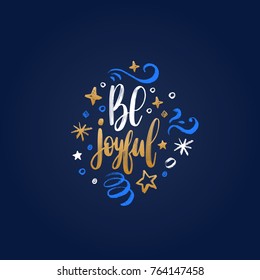 Be Joyful lettering on blue background. Vector Christmas illustration. Happy Holidays greeting card, poster template.