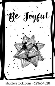 Be Joyful on background with decorative ribbon or bow. Holiday Vector.