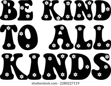 Be kind to all kinds print ready design