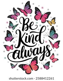 Be Kind Always Butterfly T-Shirt Design