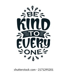 Be kind always hand lettering inspirational quote typography vector illustration design.