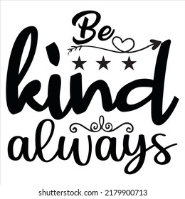 1,228 Always be kind Images, Stock Photos & Vectors | Shutterstock