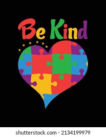 Be Kind Autism Awareness T-shirts Design, Typography Love Hearts Vector Vibrant Colors Autistic Designs