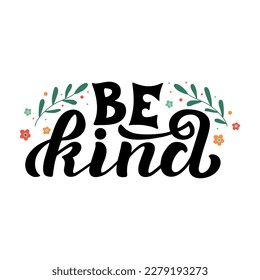 Be Kind black lettering on textured background. Hand drawn vector illustration with text decor for poster or design and advertising. Positive motivational nice quote for greeting card or template