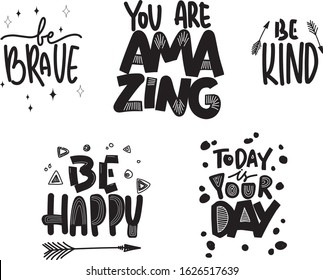 Be kind, be brave, lettering set, hand drawn set, motivation phrases, be brave, you are amazing , lettering set