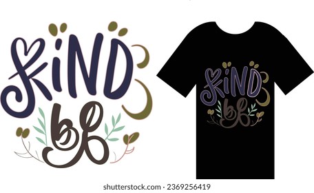 Be Kind - Choose a friendly t shirt design typography

