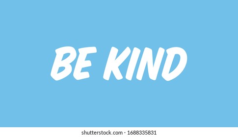 Be kind, cute hand drawn lettering text, vector illustration.
