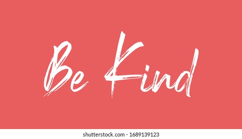 Be kind, cute hand drawn lettering text, vector illustration.
