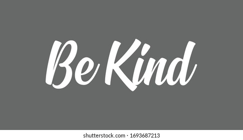 Be kind, cute hand drawn lettering text, vector illustration.
