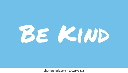 Be kind, cute hand drawn lettering text, vector illustration.
