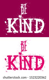 Be kind - Cute simple color hand drawn grunge poster with lettering in scandinavian style. Kids vector illustration. Poster or postcard