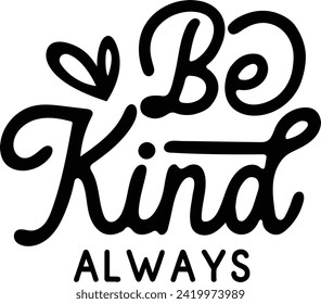 be kind Design, kindness quotes design, T-shirt design