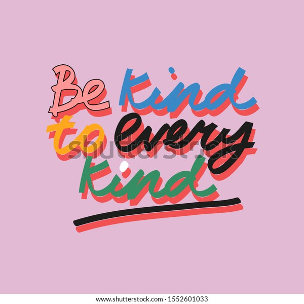 Be Kind Every Kind Inspirational Quote Stock Vector (Royalty Free ...