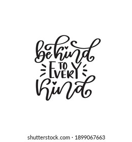 BE KIND TO EVERY KIND. Kind quote. Typography motivational card. Vector poster calligraphy with phrase about kindness. Script lettering for t-shirt, sticker, print. Isolated on pink background.
