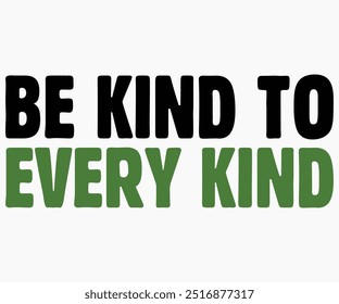 Be Kind To Every Kind Svg,World Vegan Day Shirt,Vegan Day Quotes Svg,Vegetarian Gift,Funny Vegetarian Svg,Vegan Svg,Cut File,Silhouette