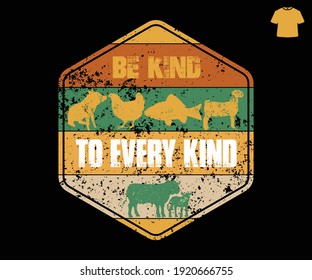 Be Kind to every kind Vector T-shirt Design Print Ready