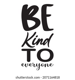 be kind to everyone letter quote