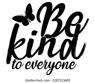 be kind to everyone, letter quote