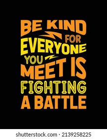 Be Kind Everyone You Meet Fighting Stock Vector (Royalty Free ...