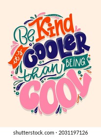 Be kind! Funny hand drawn lettering quote about lifestyle. Cool phrase for t shirt print and poster design. Inspirational kids slogan. Greeting card template. Vector