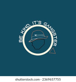 Be Kind, It's Gangster logo concept editable template