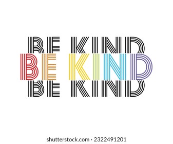 be kind, graphic t shirt vector designs and other uses.