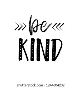 Be kind, hand drawn poster with lettering in scandinavian style.  Vector illustration
