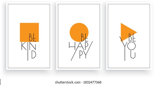 Be kind, be happy, be you, vector. Scandinavian minimalist art design. Three pieces poster design. Wall art, art design, artwork. Modern wording design. Motivational, inspirational quote