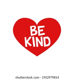 Be Kind In Heart Typography Vector Design. Poster Quote. Printable on T-shirt, Poster, Banner. Illustration Vector Design 